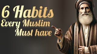 6 habits every Muslim must have | Do you have these habits ??