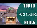 Top 10 Best Hotels to Visit in Fort Collins | USA - English