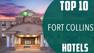 Top 10 Best Hotels to Visit in Fort Collins | USA - English