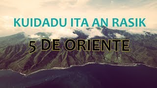 Kuidadu Ita An Rasik | 5 de Oriente - Timor Leste