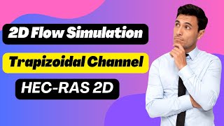 Mastering 2D Flow Simulation in a Trapezoidal Channel using HEC-RAS | Tips for Geometric Model