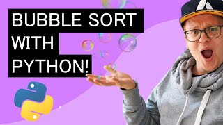 Bubble Sort Algorithm in Python Quickly Explained