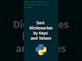 Sort #Python Dictionaries by Keys and Values #Pythonic #Code