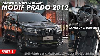 MODIF SERIUS PRADO MODELLISTA - KAGET LIAT AWALNYAA !!! #part2