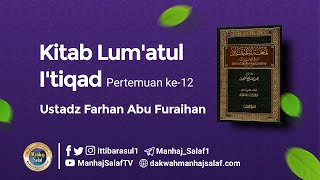 #12 Kitab Lum'atul I'tiqad - Ustadz Farhan Abu Furaihan hafidzhahullah