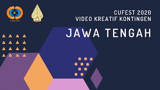 Video Kreatif Kontingen Jawa Tengah - CUFEST STMKG 2020