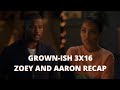 Grown-ish 3x16 Zoey and Aaron Recap