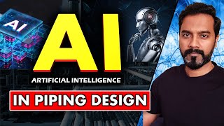 Artificial Intelligence in Piping Design Engineering #pipingdesign #oilandgas #mechanicalengineering