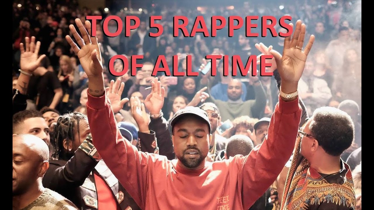 Top 5 Rappers Of All Time - YouTube