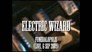 Electric Wizard - Funeralopolis (live, 6 Sep 2009)