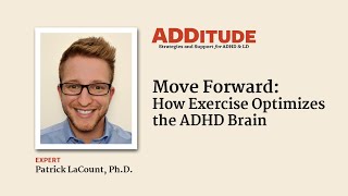 Move Forward: How Exercise Optimizes the ADHD Brain with Patrick LaCount, Ph.D.