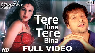 Tere Bina Tere Bina - Video Song | Khushi | Fardeen Khan & Kareena Kapoor | Alka Yagnik & Shaan