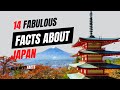 Fascinating 14 Facts About Japan the land of the rising sun.