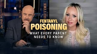 Fentanyl Poisoning: What Every Parent Needs to Know | Dr. Phil Primetime