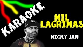 Karaoke | Mil Lágrimas | Nicky Jam | HD