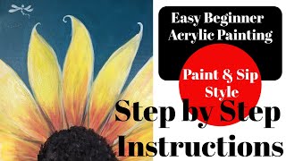 Easy beginner acrylic painting. Sip N Paint style. Step by step painting class. SUNFLOWER