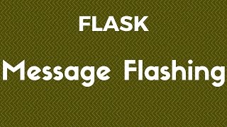 Using Message Flashing in Flask