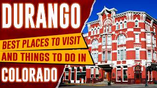 DURANGO, COLORADO - Best Things to Do | Top 10 Places to Visit in Durango, CO, USA Travel Guide (4K)