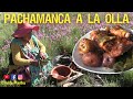 COMO PREPARAR PACHAMANCA A LA OLLA EN EL CAMPO AL AIRE LIBRE AL ESTILO-CHOLITA MARTHA