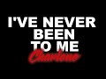 I'VE NEVER BEEN TO ME By Charlene KARAOKE