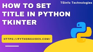 Python Tkinter Title | How to set title in Python Tkinter