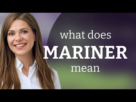 What does Mariner mean?