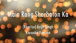 Main Rang Sharbaton Ka | Reprise | Arijit Singh | Karaoke With Lyrics | Only Guitra Chords...