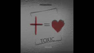 10ENSION - TOXIC (official audio)