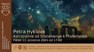 Petra Hyklová: Astronomie od Stonehenge k Ptolemaiovi (Živě PřF UK, Praha)