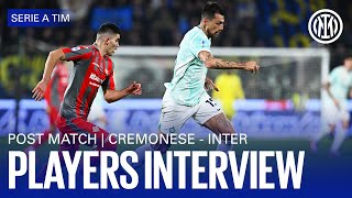 CREMONESE 1-2 INTER | LAUTARO AND ACERBI INTERVIEWS 🎙️⚫🔵