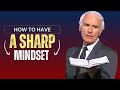 How to Have a Sharp Mindset | The Best Motivational Speech Jim Rohn