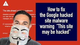 How to fix the Google hacked site malware warning - This site may be hacked