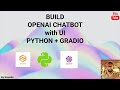 How to build Openai Chatbot | Python |  Openai | Gradio
