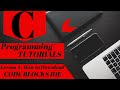 C Programming Tutorial | Lesson 1 | How to Download Code Blocks IDE