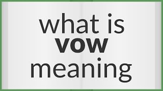 Vow | meaning of Vow