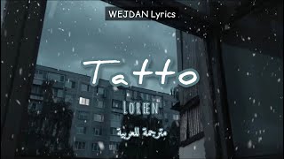 Loreen - Tatto + مترجمة للعربية (Violins playin' and the angels cryin')