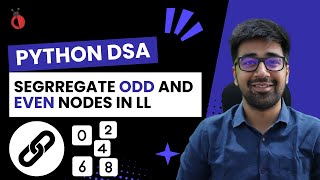 DSA Python 2025 - Leetcode 328: Odd Even Linked List | Rearrange Nodes | Part 62 [Hindi]