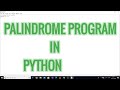 Palindrome  program in Python without using string reverse function | Python tutorials