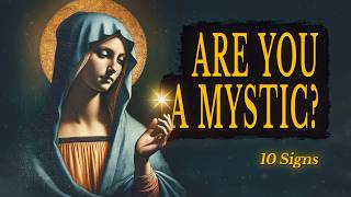 What is a Mystic? (10 Clear Signs You Are a Mystic)