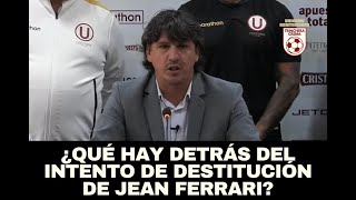 ¿Qué hay detrás del intento de destitución de Jean Ferrari?