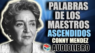 📚 PALABRAS DE LOS MAESTROS ASCENDIDOS CONNY MENDEZ AUDIOLIBRO COMPLETO