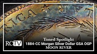 Toned Spotlight: 1884-CC Morgan Silver Dollar GSA OGP, “Moon River”