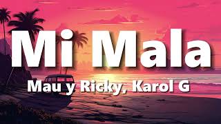 Lyrics/Letra - Mi Mala (Remix) | Mau y Ricky, Karol G, Becky G, Leslie Grace, Lali