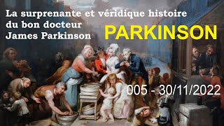 Parkinson's Follies 005 : la surprenante et véridique histoire du bon docteur James Parkinson