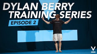 Dylan Berry Training Series Ep. 2