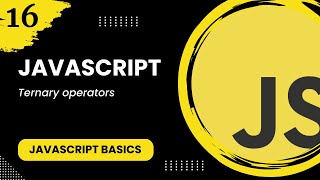 JavaScript #16 - Ternary operators