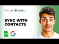 How To Integrate Google Sheets And Google Contacts? (Easiest Way) (2026 Guide)