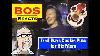 Fred Buys Cookie Puss For His Mom on Mother's Day  - BOS Reaction | Review