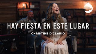 Hay Fiesta En Este Lugar | Christine D'Clario (Secuencias.com Sessions)