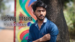 Ishq Hua Hi Hua Cover Song || Aaja Nachle || Sonu Nigam || Shreya Ghoshal || Covered By Rajdip